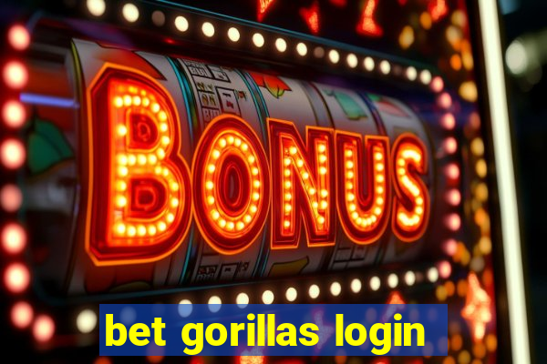 bet gorillas login